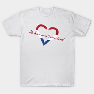 i love Nedherlands / ik hou van Nederland themed graphic design T-Shirt